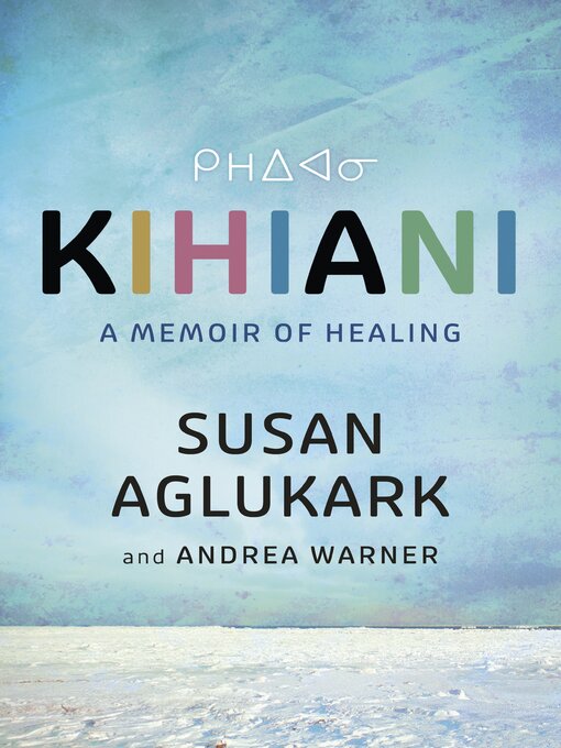 Title details for Kihiani by Susan Aglukark - Wait list